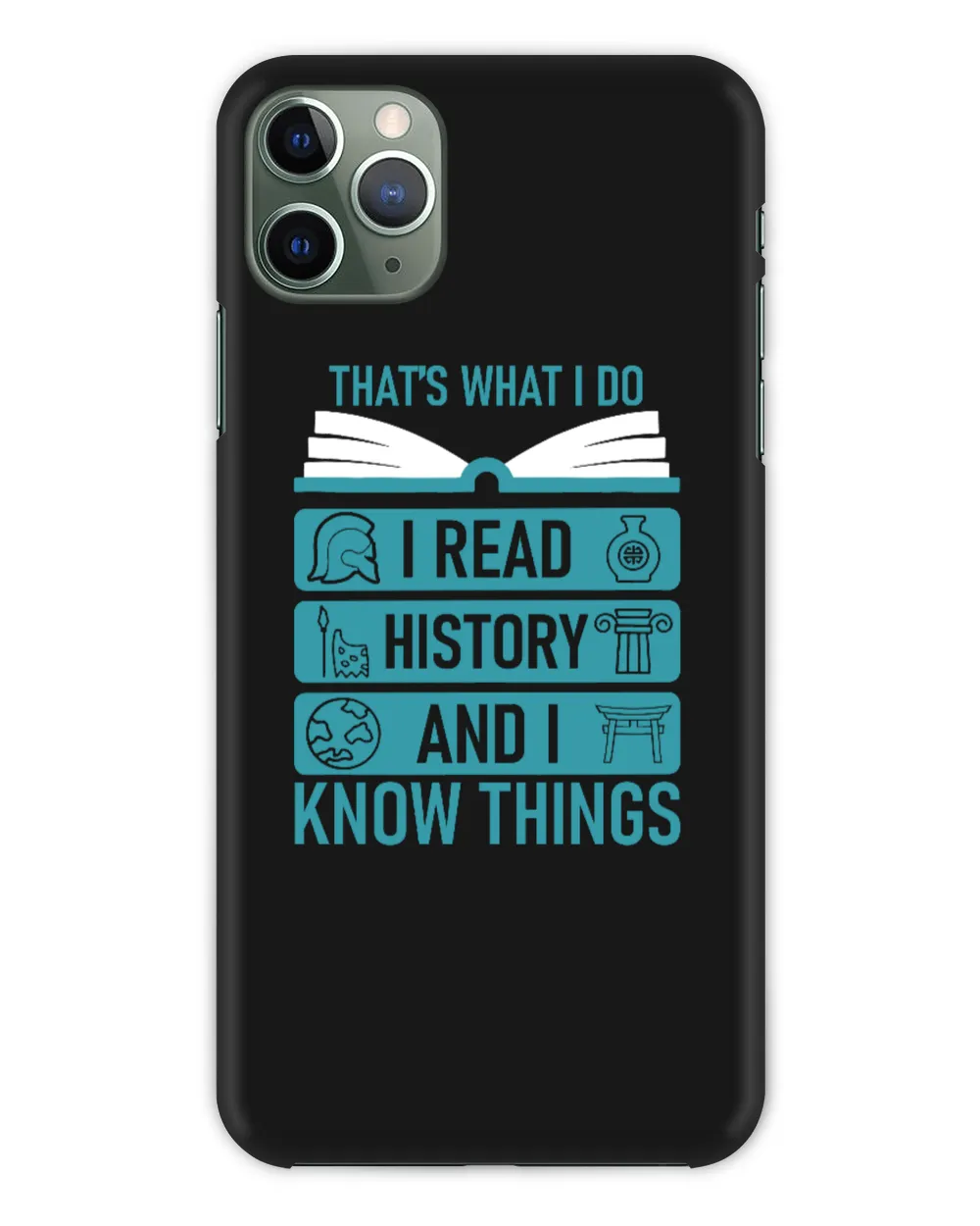 That's What I Do I Read History And I Know Things