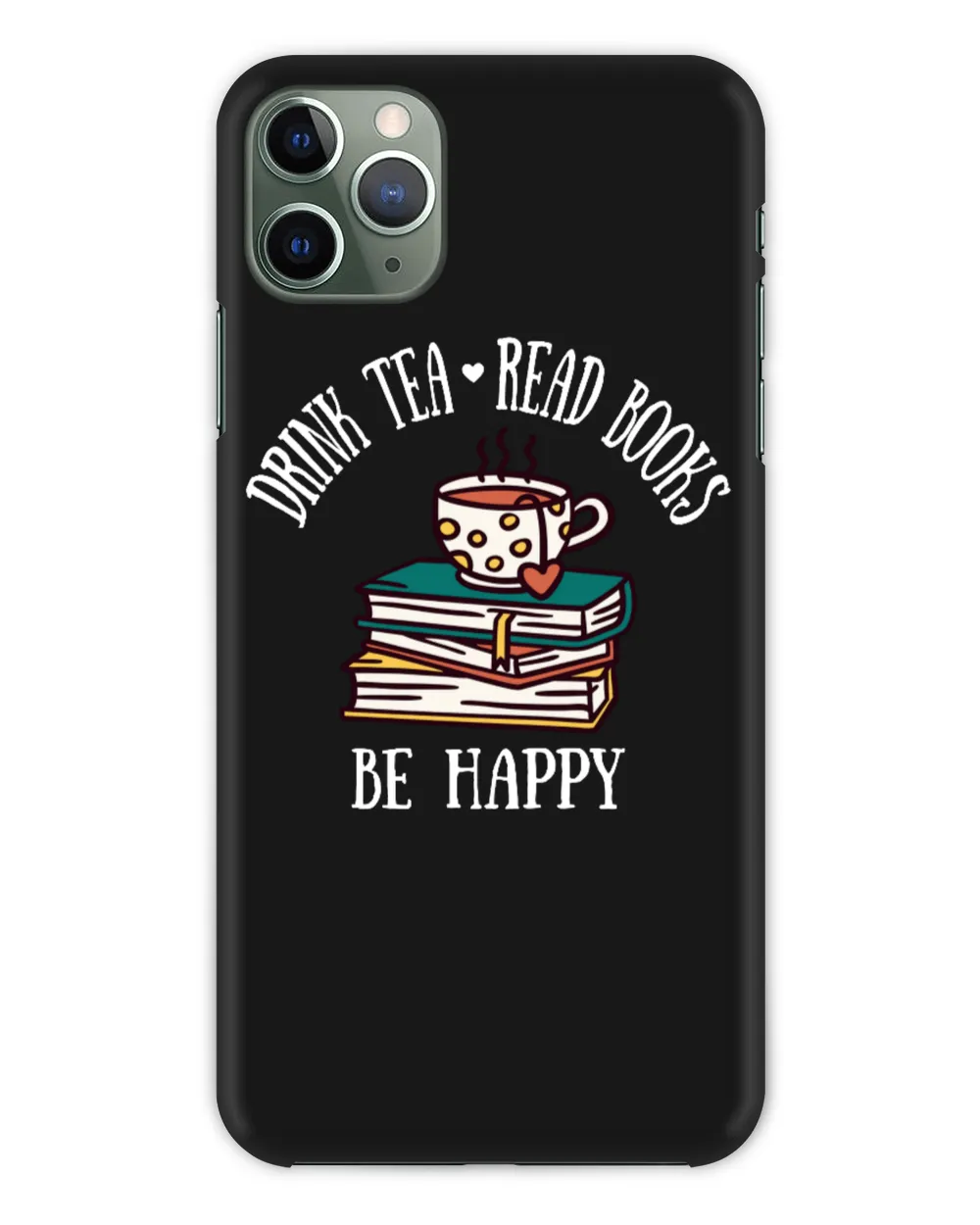 Drink Tea Read Books Be Happy