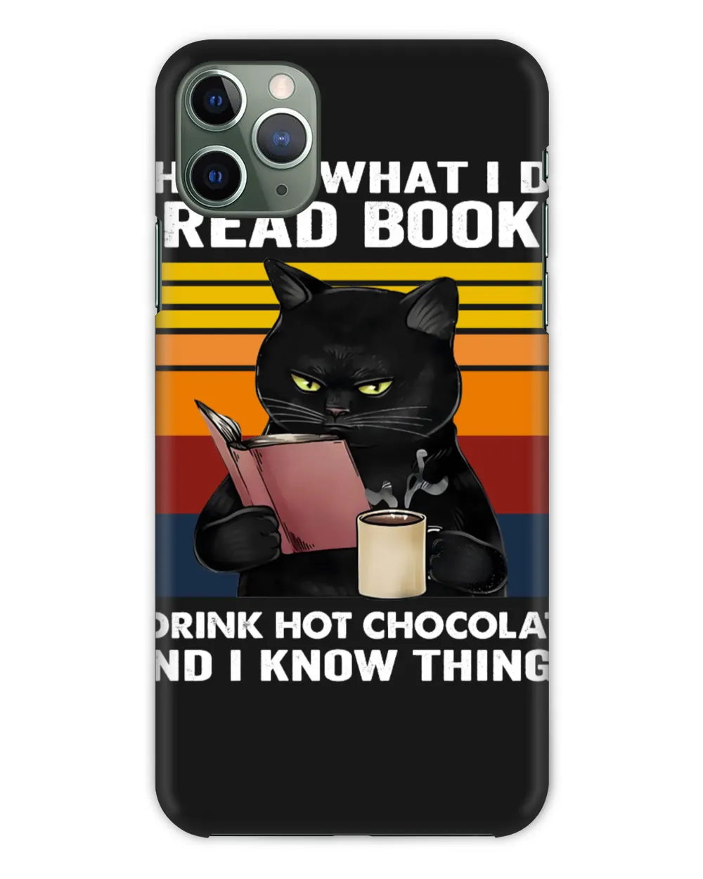I Read Books I Drink Hot Chocolate And I Know Things
