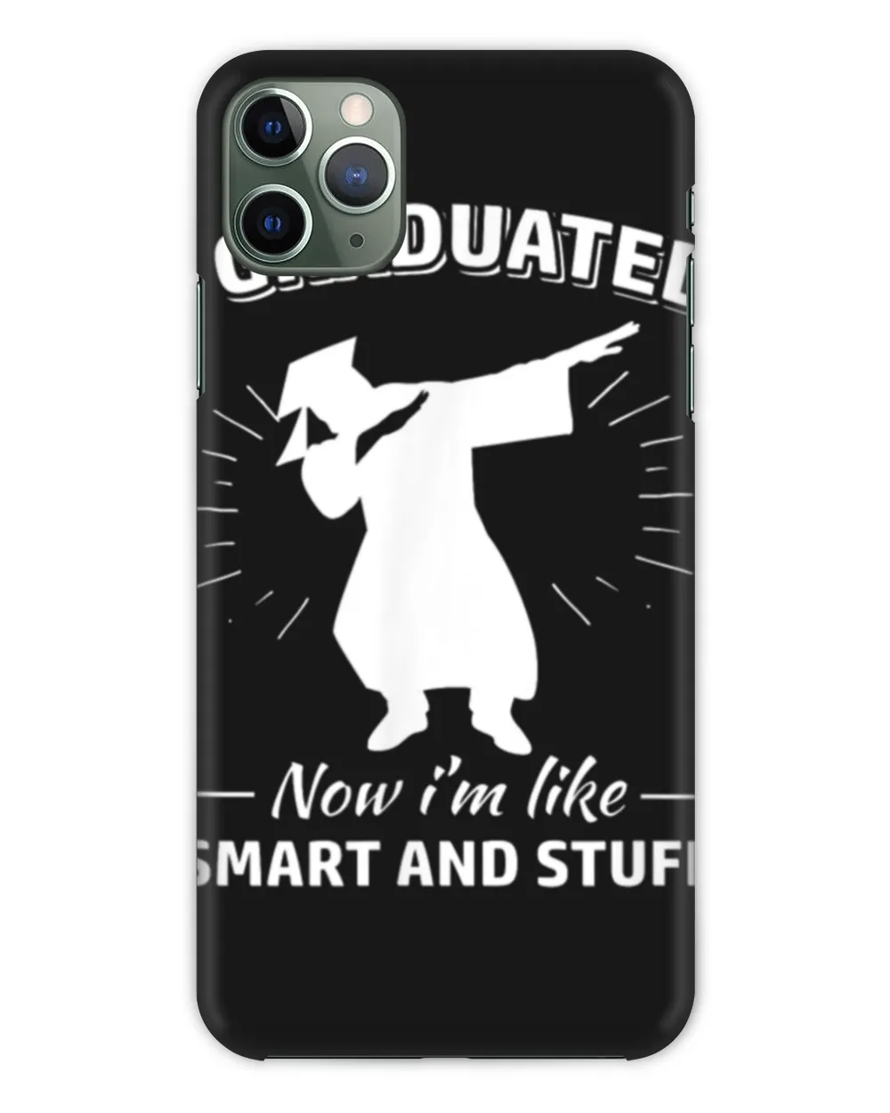 I Graduated Now I M Like Smart And Stuff Dab