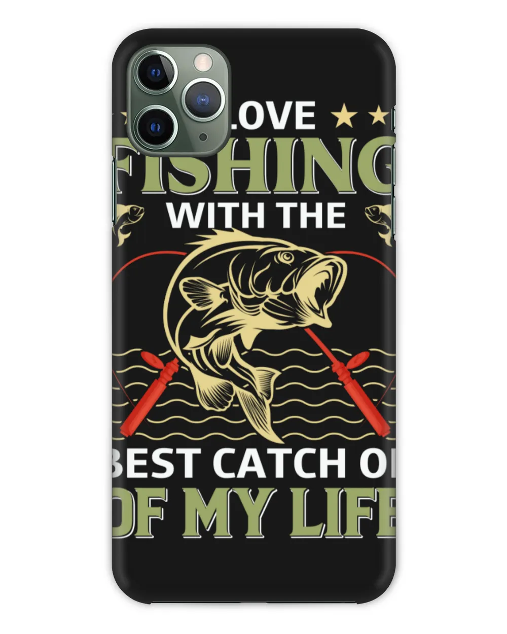 I Love Fishing With The Best Catch Of My Life Fishing