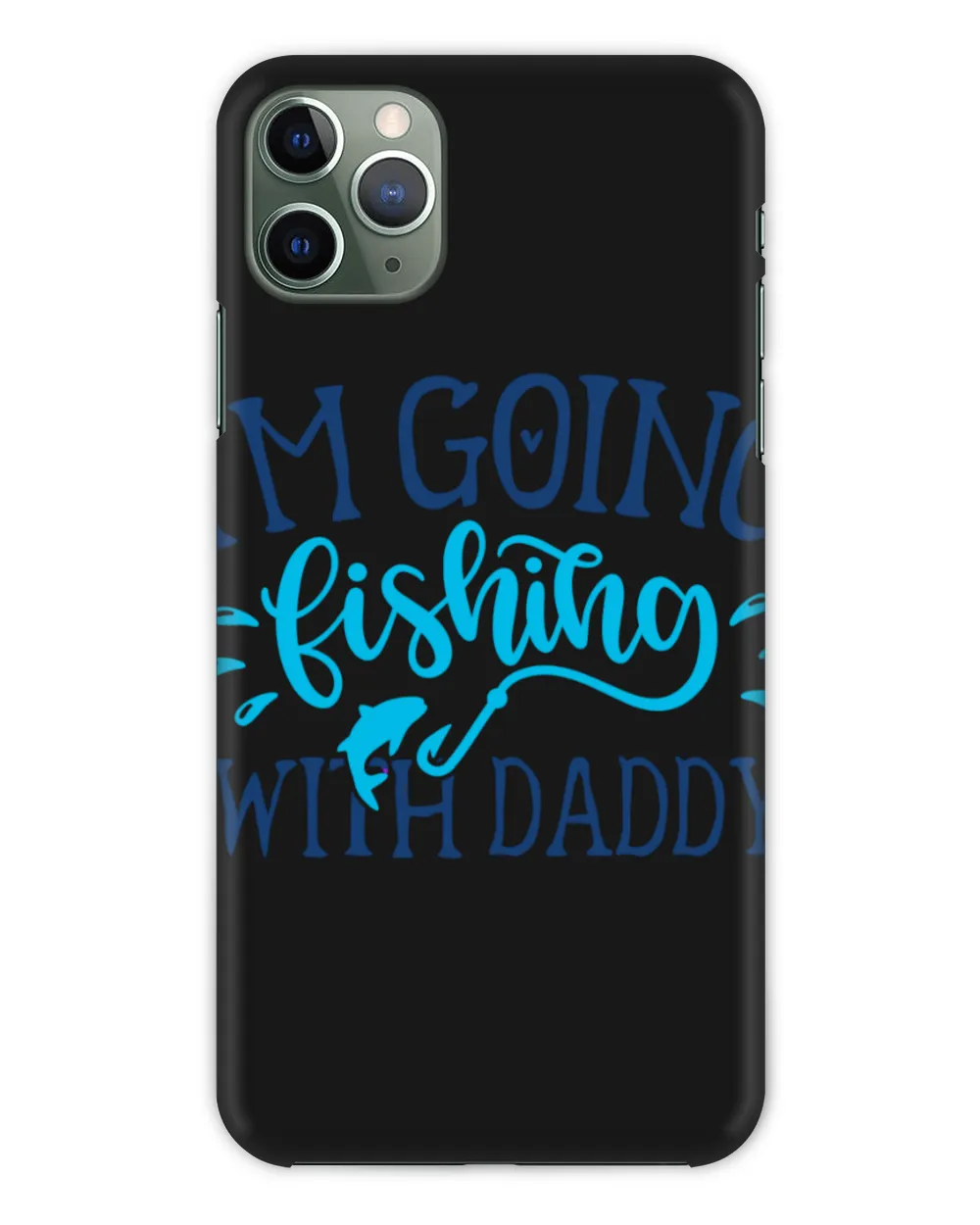 Im Going Fishing With Daddy