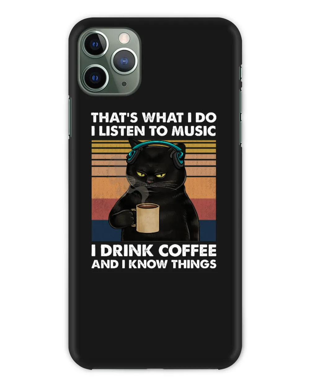 Miah919a That's What I Do I Listen To Music I Drink Coffee And I Know Things cat