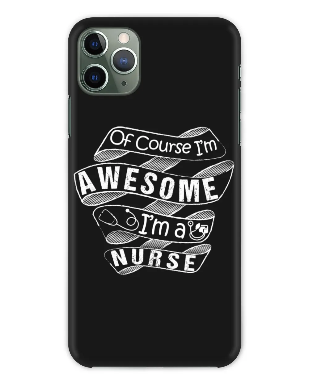 Of Course I'm Awesome I'm A Nurse