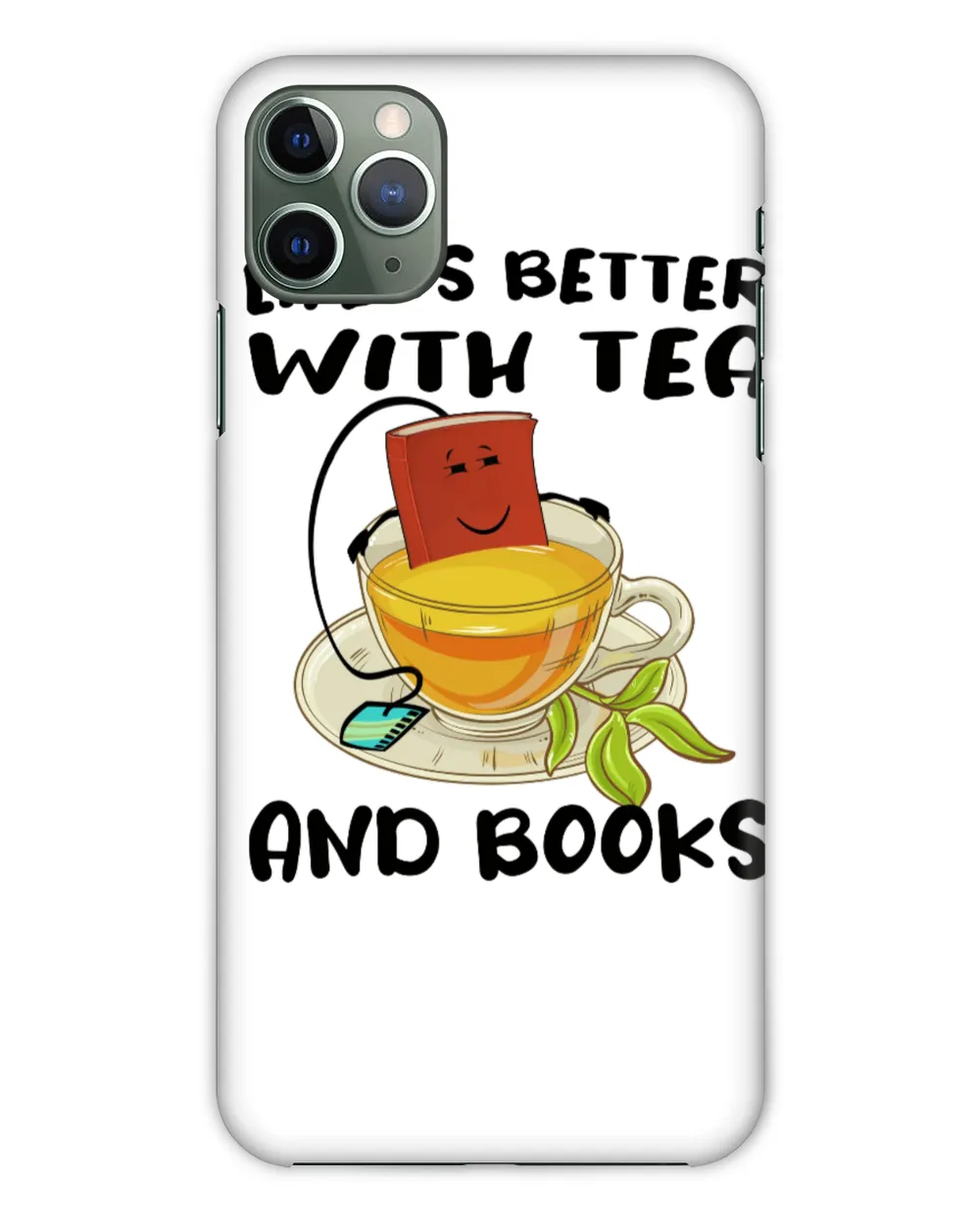 Life Is Better With Tea And Books