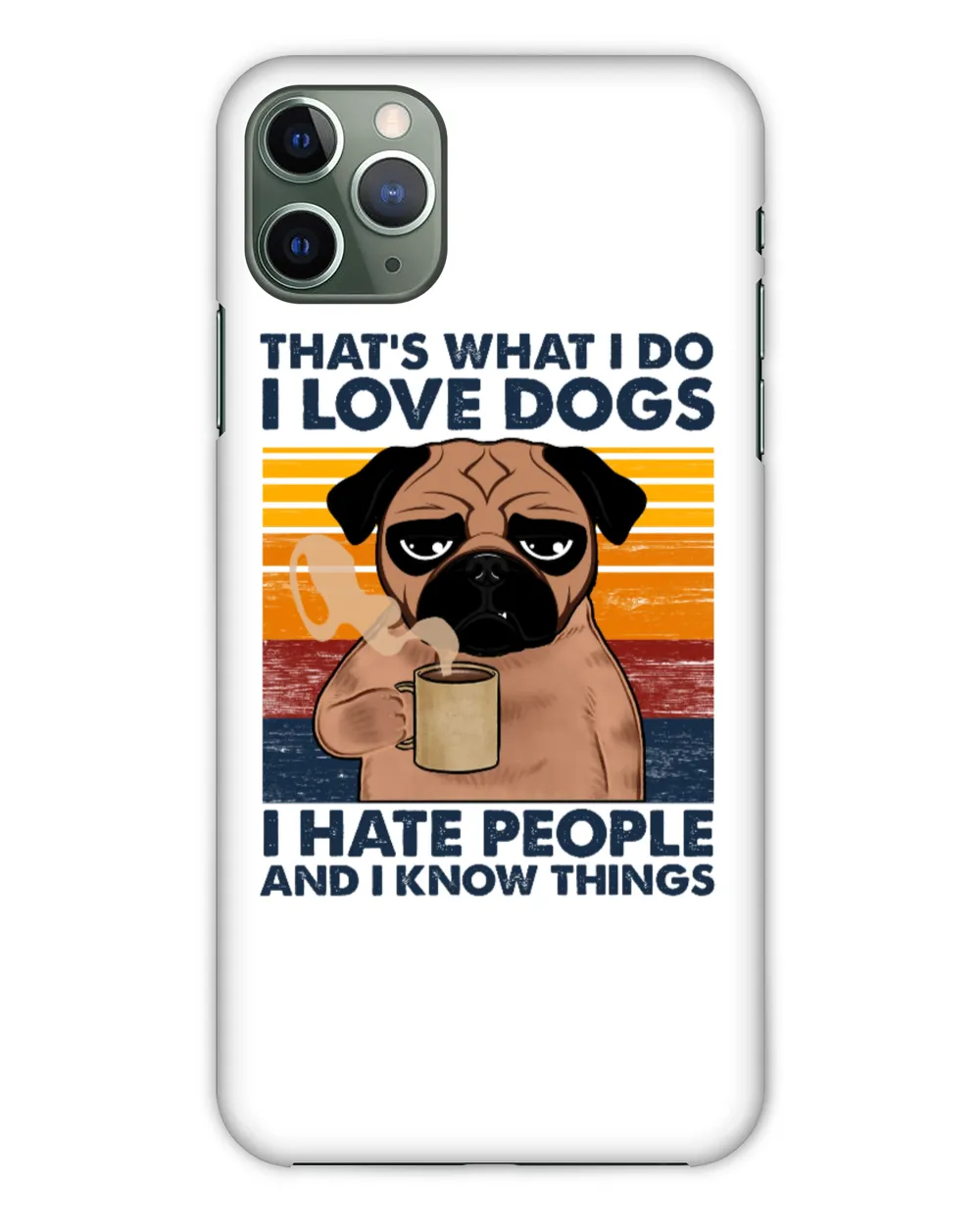 ETT386 That's What I Do I Love Dogs I Hate People And I Know Things