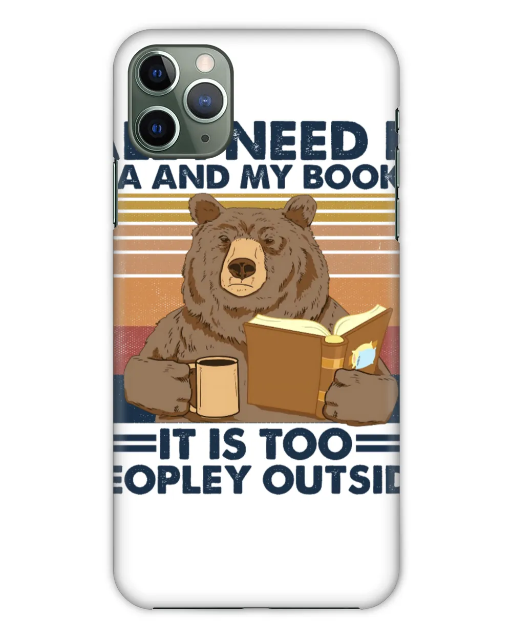 Bear All I Need Is Tea And My Books It Is Too Peopley Outside