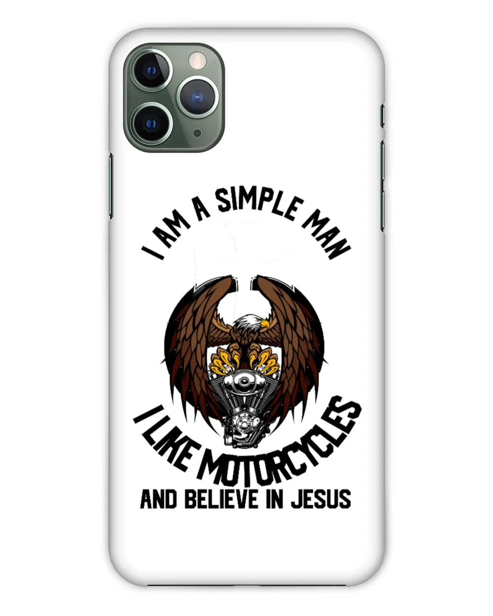 I Am A Simple Man I Like Motorcycles and Believe In Jesus
