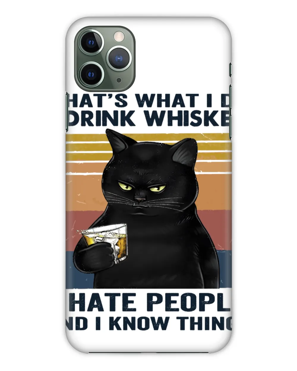 That's What I Do I Drink Whiskey I Hate People And I Know Things