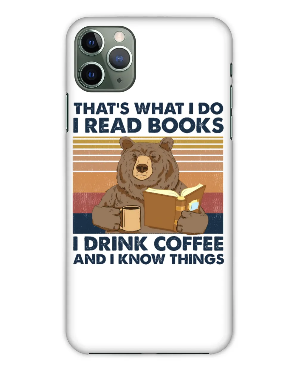 That's What I Do I Read Books I Drink Coffee And I Know Things
