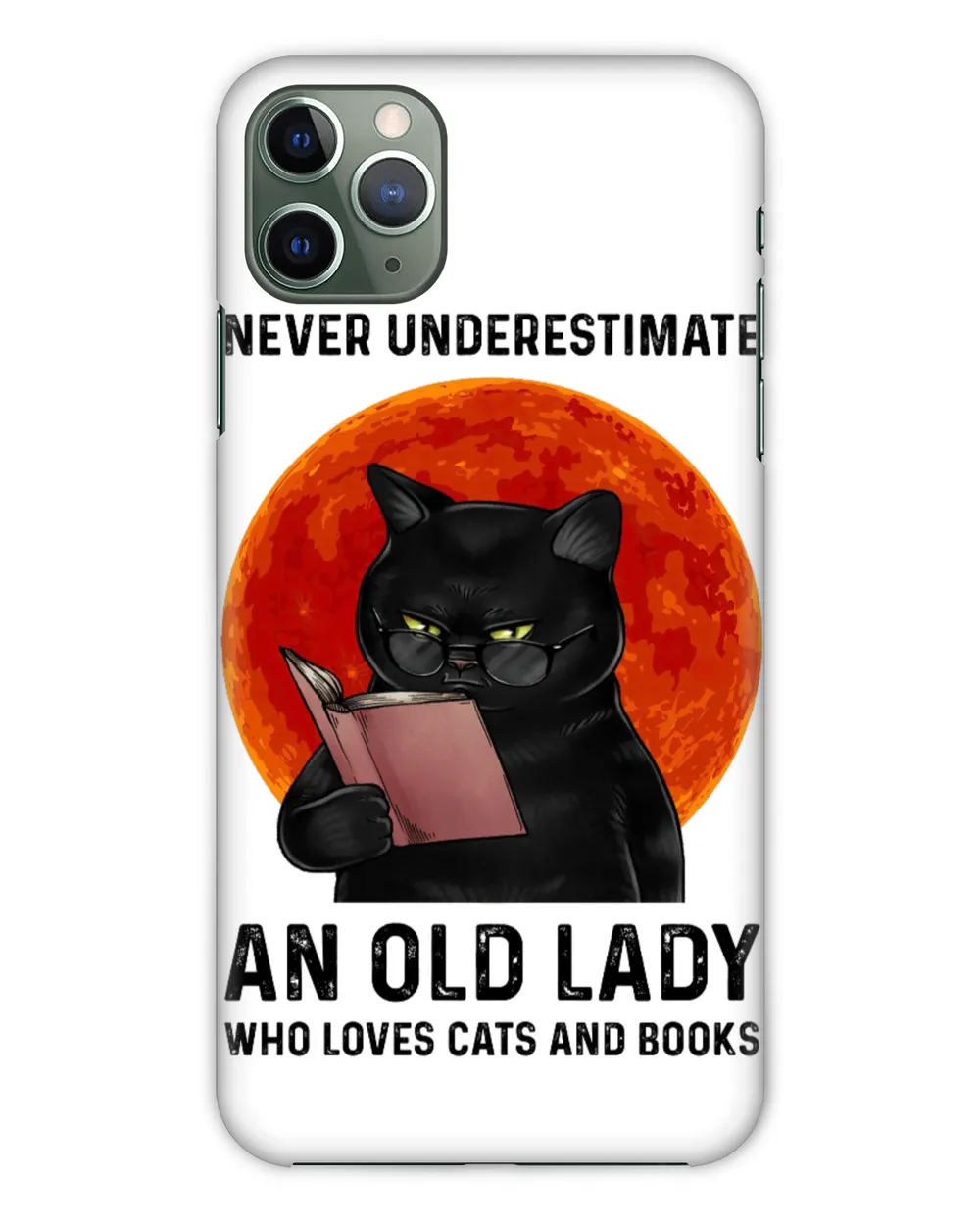 Never Underestimate An Old Lady Who Loves Cats And Books