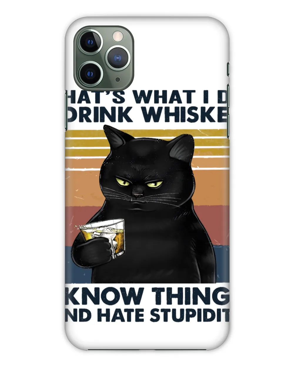 That's What I Do I Drink Whiskey I Know Things And Hate Stupidity
