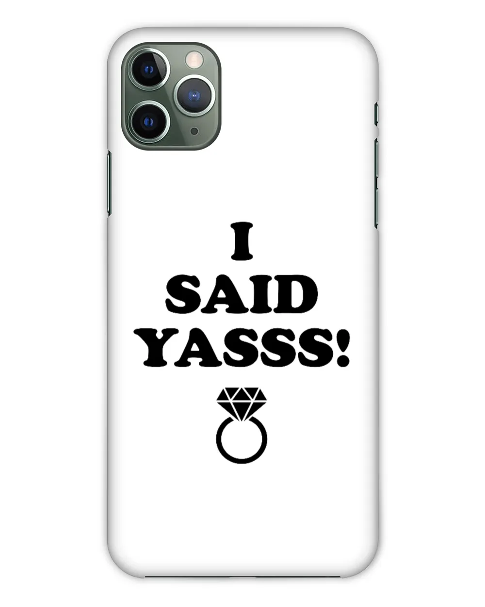 I Said Yasss T Shirt