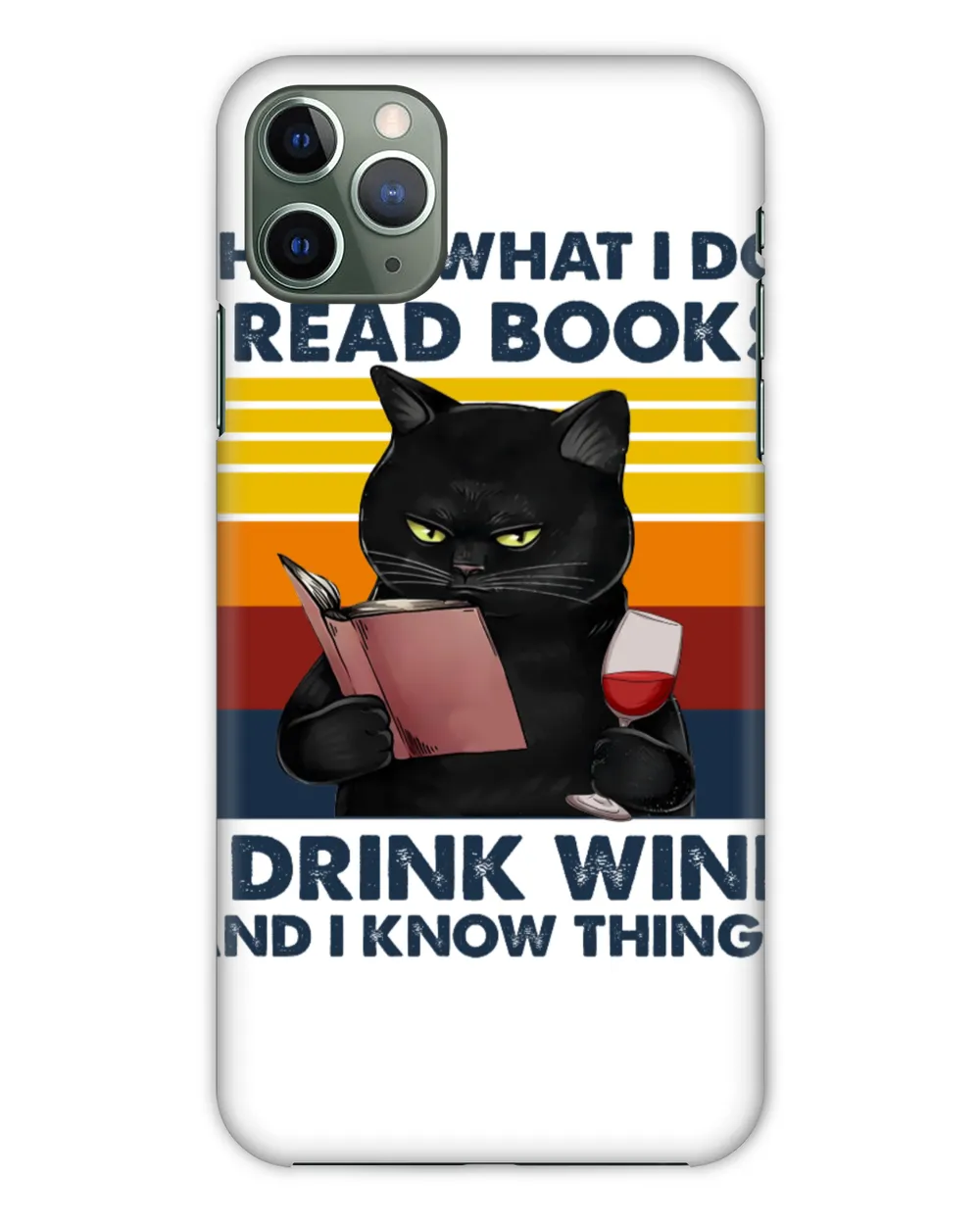 Miah879 That's What I Do I Read Books I Drink Wine And I Know Things cat