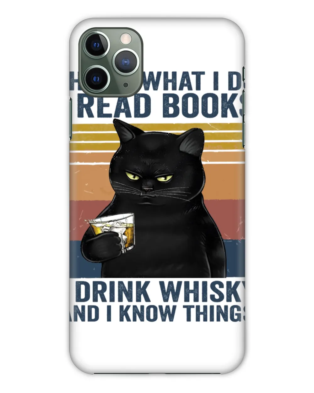 That's what I do I read books I drink whisky and I know things
