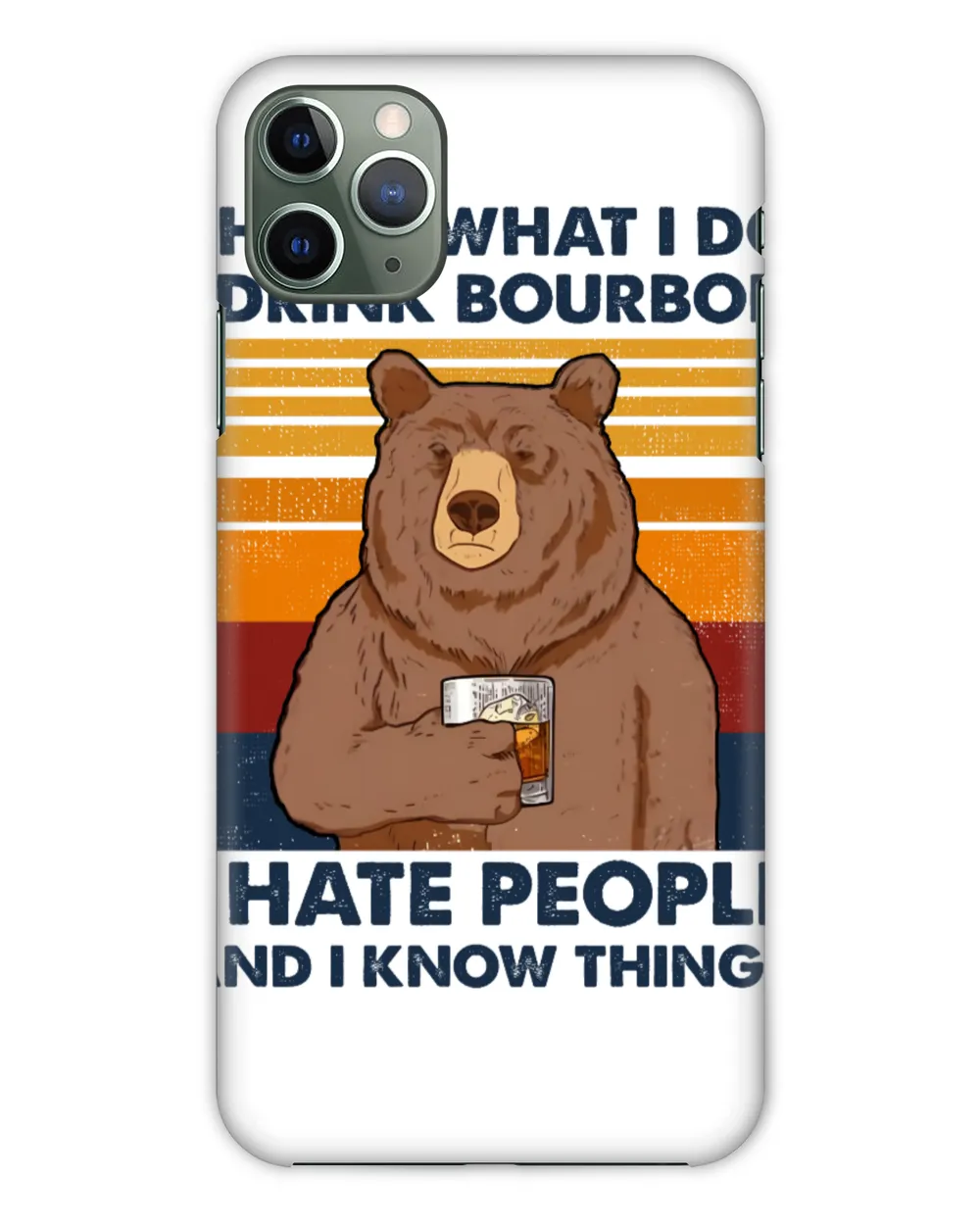 ETT251 I Drink Bourbon I Hate People And I Know Things