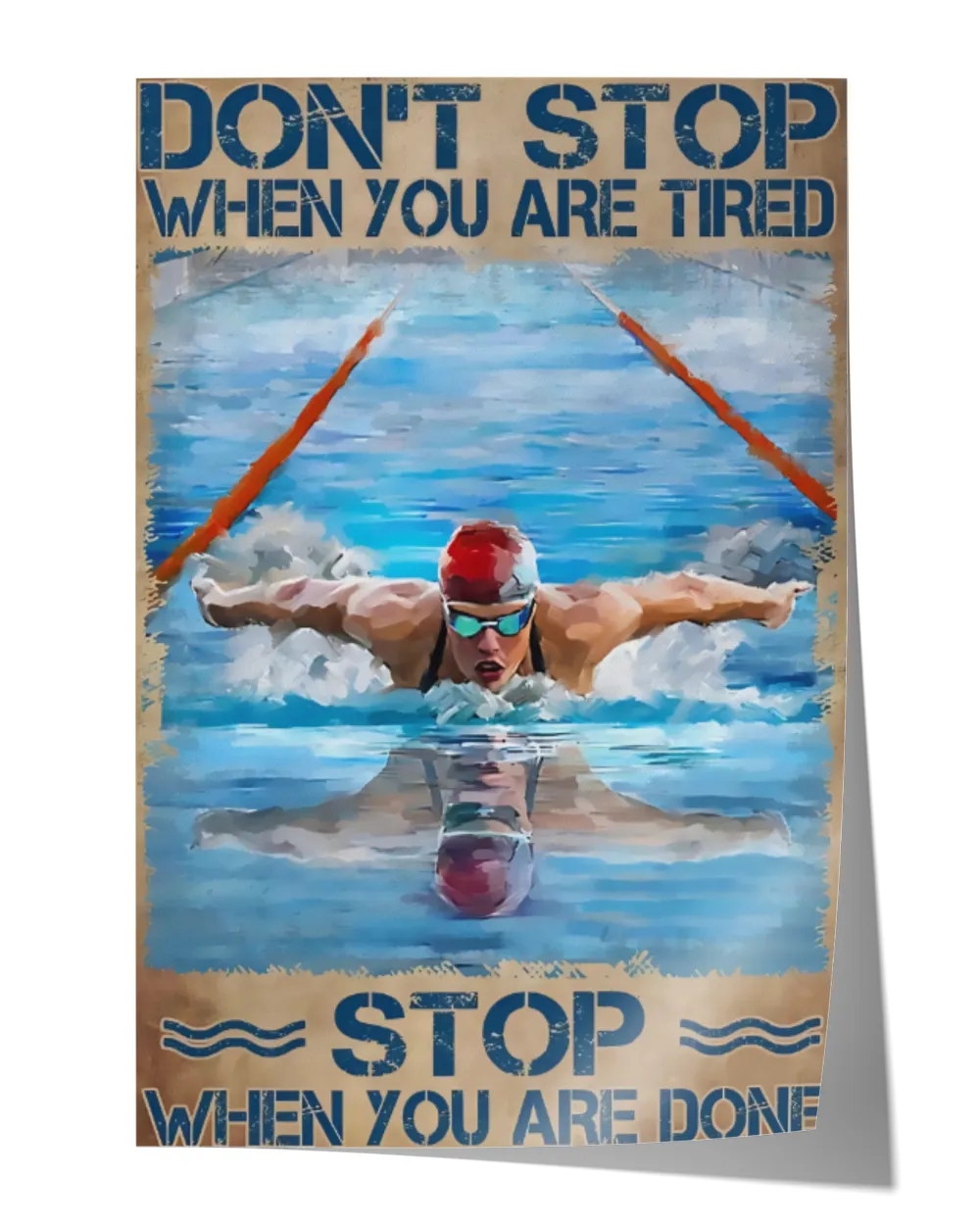 don't stop when you are tired Satin Portrait Poster white 12x18in