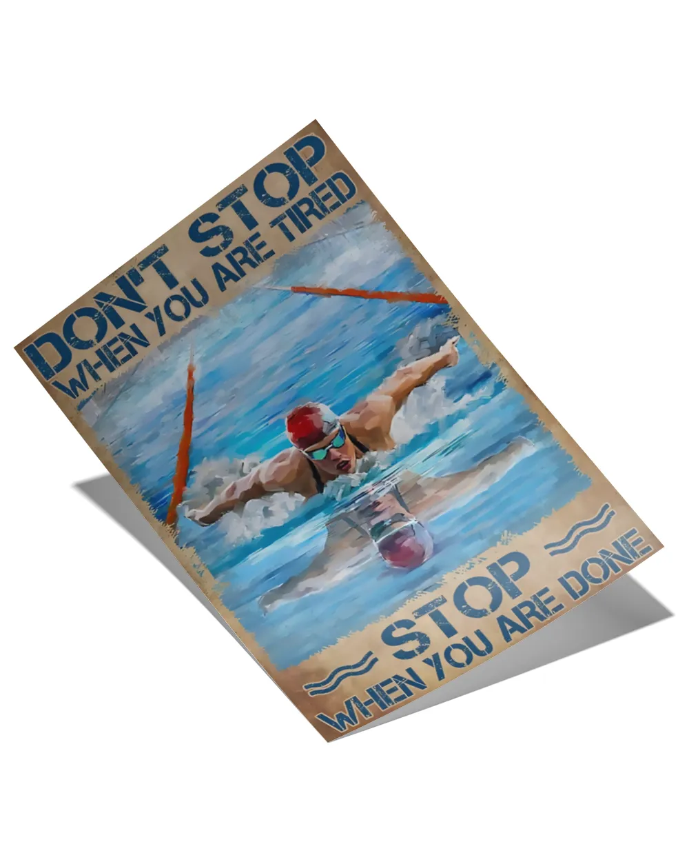 don't stop when you are tired Satin Portrait Poster white 12x18in