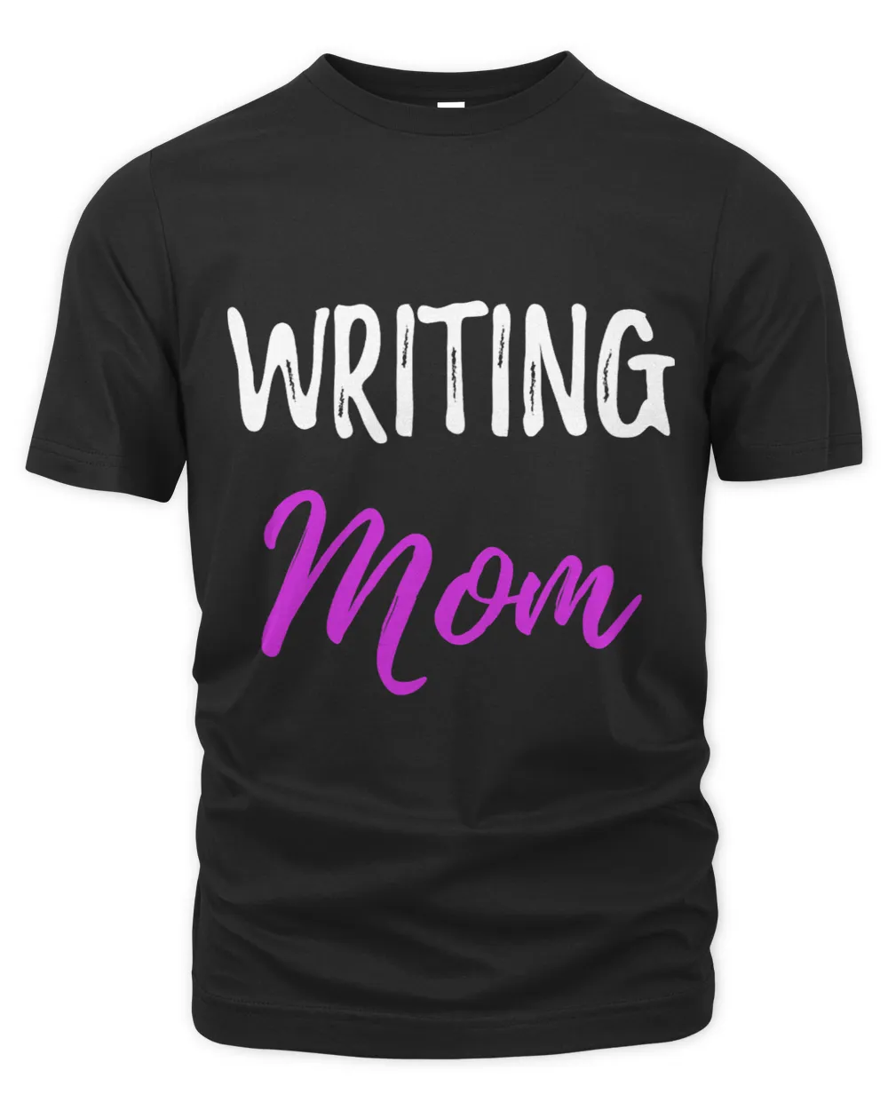 Writing Mom Funny Writer Mother Gift Idea The Organic Unisex T-shirt black s