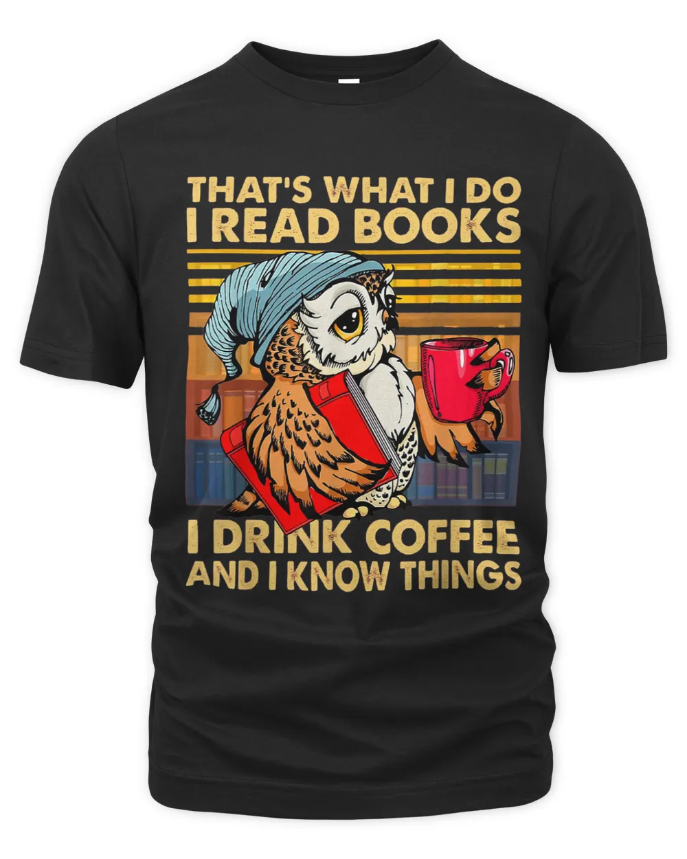 Funny Owl Thats What I Do I Read Books I Drink Coffee