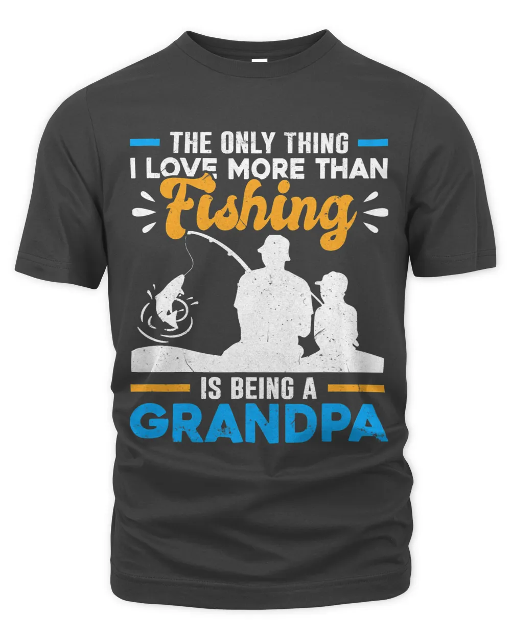 Special Dad More Than Love Fishing Is Being A Grandpa