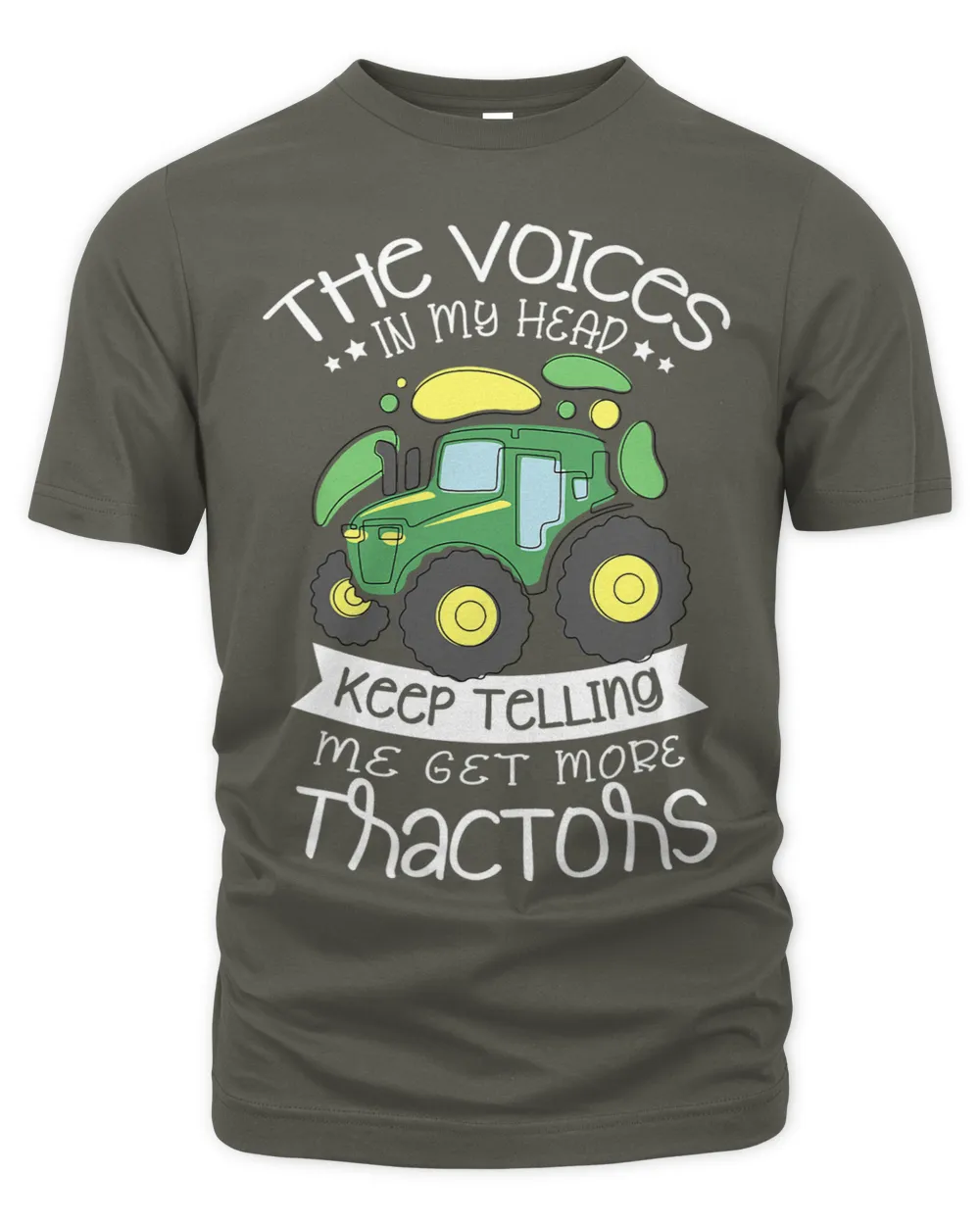 The Voices In My Head Keep Telling Me Get More Tractors