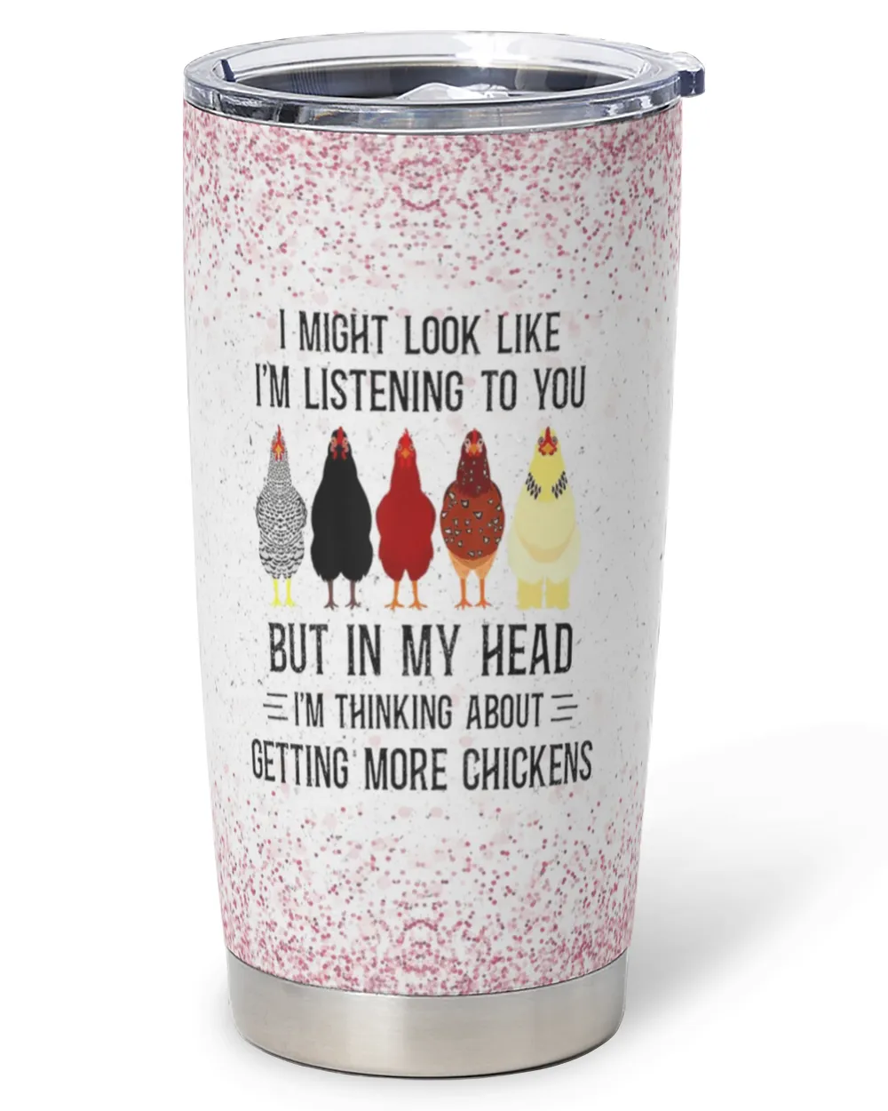 Custom Name I Might Look Like I'm Listening To You Chicken Full Printed Stainless Steel Tumbler (20oz) white 20oz