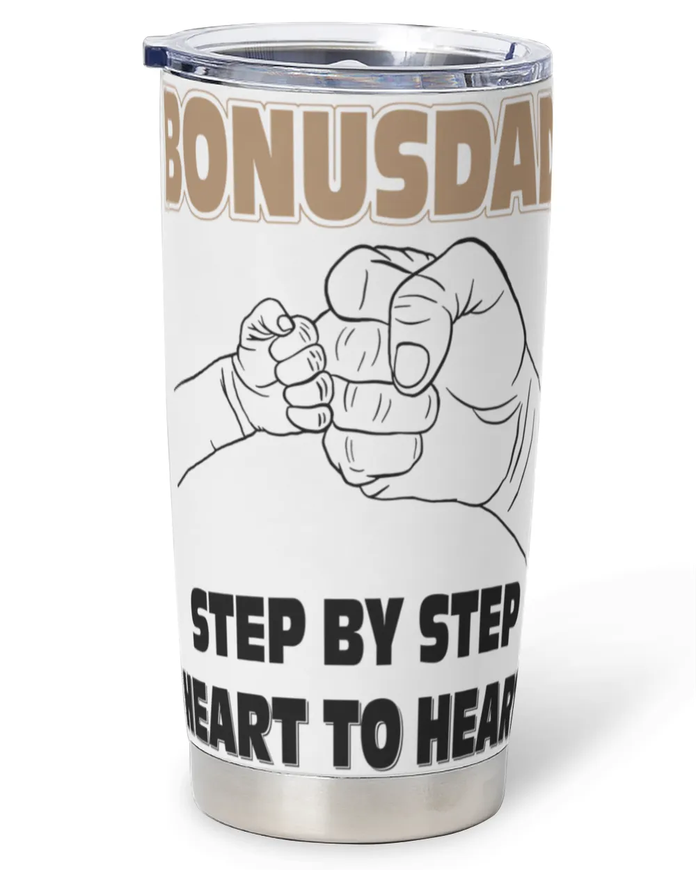 Bonusdad: Step by Step, Heart to Heart! Full Printed Stainless Steel Tumbler (20oz) white 20oz