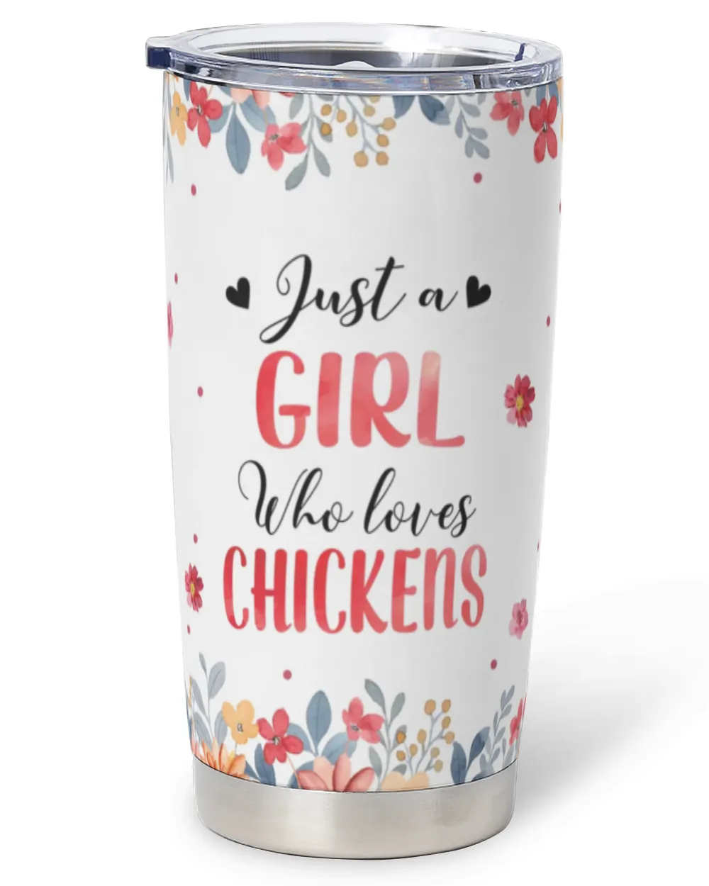 Personalized Just A Girl Who Loves Chickens Flower Full Printed Stainless Steel Tumbler (20oz) white 20oz