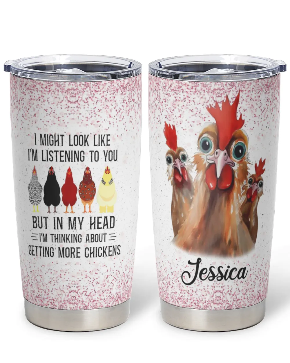 Custom Name I Might Look Like I'm Listening To You Chicken Full Printed Stainless Steel Tumbler (20oz) white 20oz