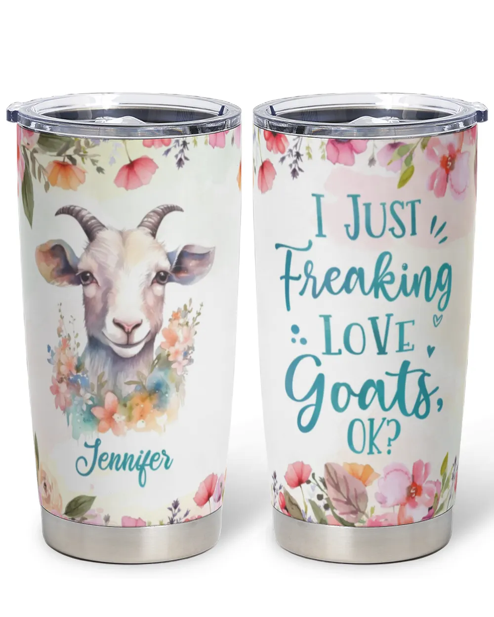 Personalized I Just Freaking Love Goats OK Funny Flower Goat Full Printed Stainless Steel Tumbler (20oz) white 20oz