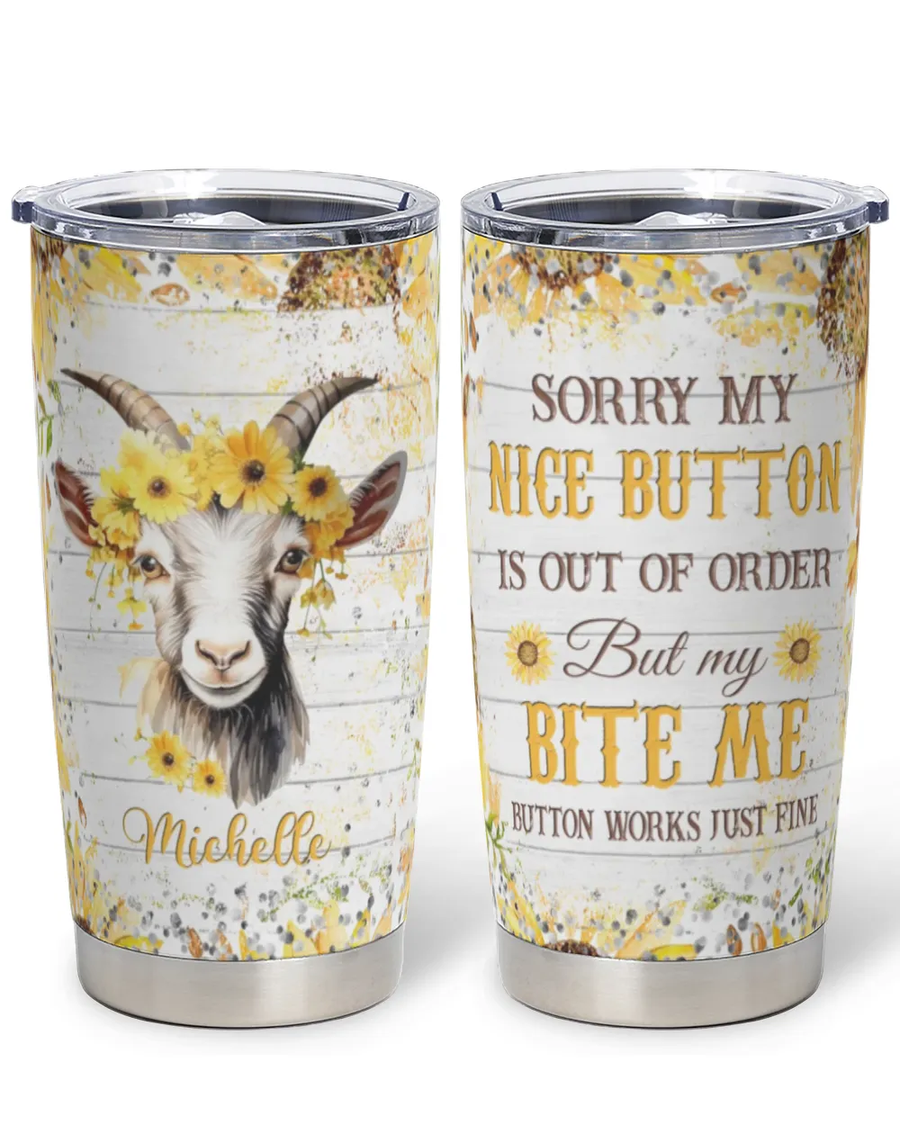 Personalized Sorry My Nice Button Is Out Of Order Goat Full Printed Stainless Steel Tumbler (20oz) white 20oz