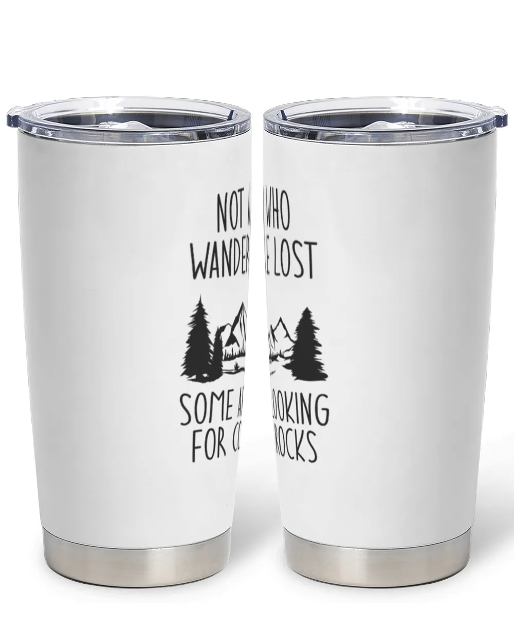 Not all Who Wander Are Lost Some Are Looking For Cool Rocks Full Printed Stainless Steel Tumbler (20oz) white 20oz