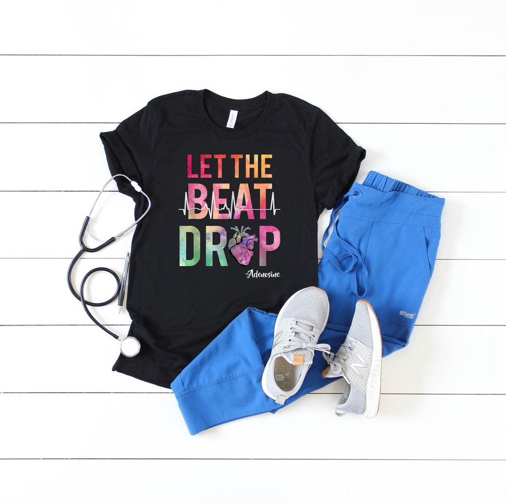 Let The Beat Drop Shirt, Nurse Life Shirt, Nurse Colorful Shirt, School Nurse Shirt, Nurse Shirt, Nursing Student, Adenosine Shirt