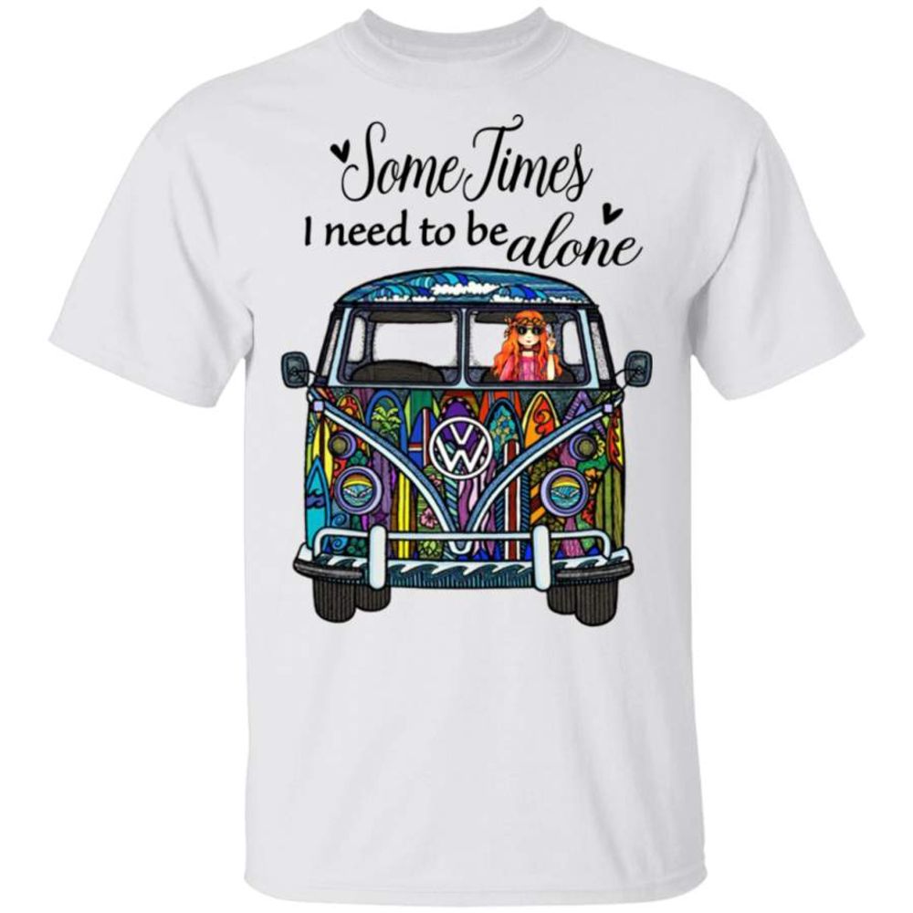 Sometimes I Need To Be Alone Hippie T-Shirt