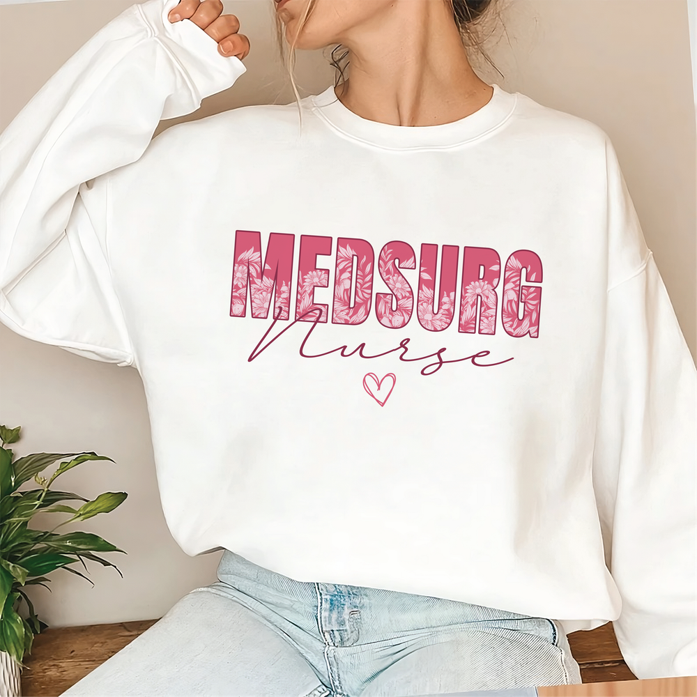 Medical Surgical Sweatshirt, Med Surg Nurse Shirt, Medical Nurse Shirt, Nurse Appreciation Shirt, Nursing Student Gift, Surgical Nurse Shirt Unisex Sweatshirt white s