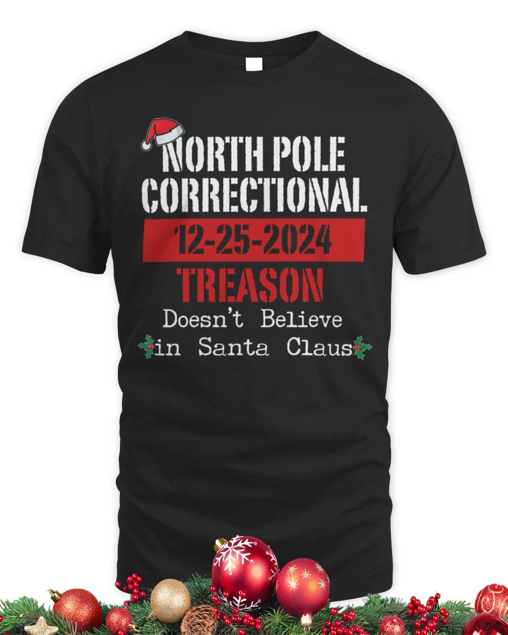 North Pole Correctional Treason Shirt TS73 Unisex Standard T-Shirt black s