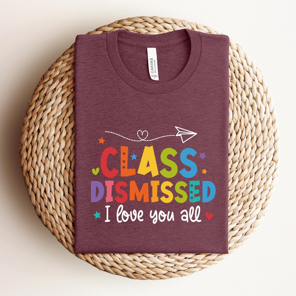 I Love You All Class Dismissed Shirt Unisex Premium T-Shirt black s