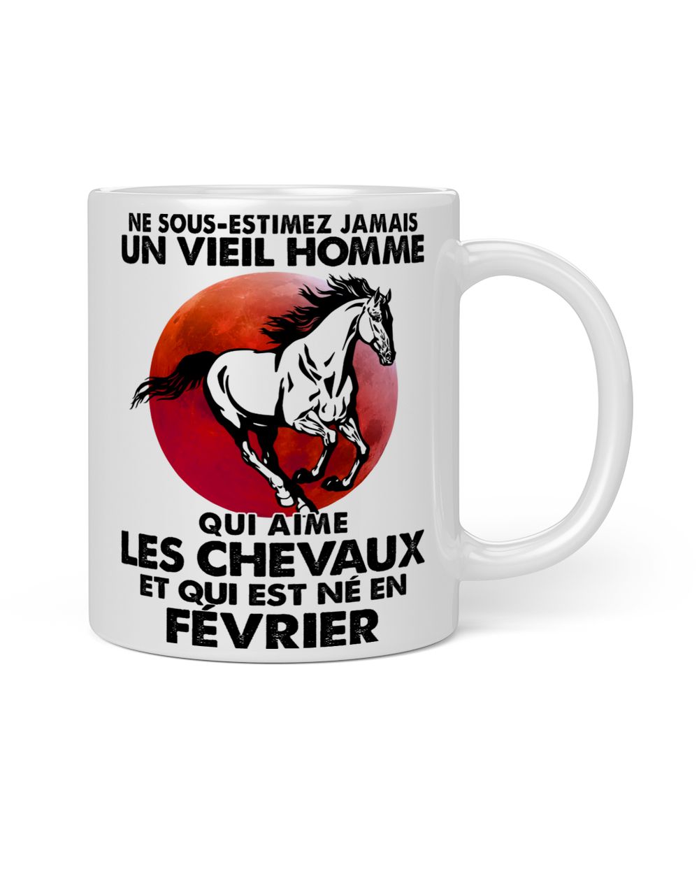 Ne sous-estimez un vieil homme Les Chevaux février White Mug white 11oz