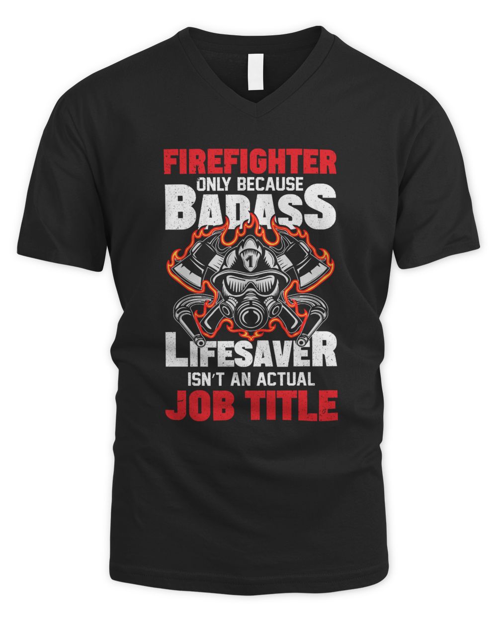 Firefighter Only Because Badass Men's V-Neck T-Shirt black s