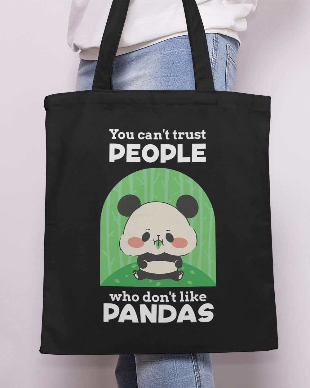 Pandas You Cant Trust People Who Dont Like Pandas Tote Bag - Printed in the EU black onesize