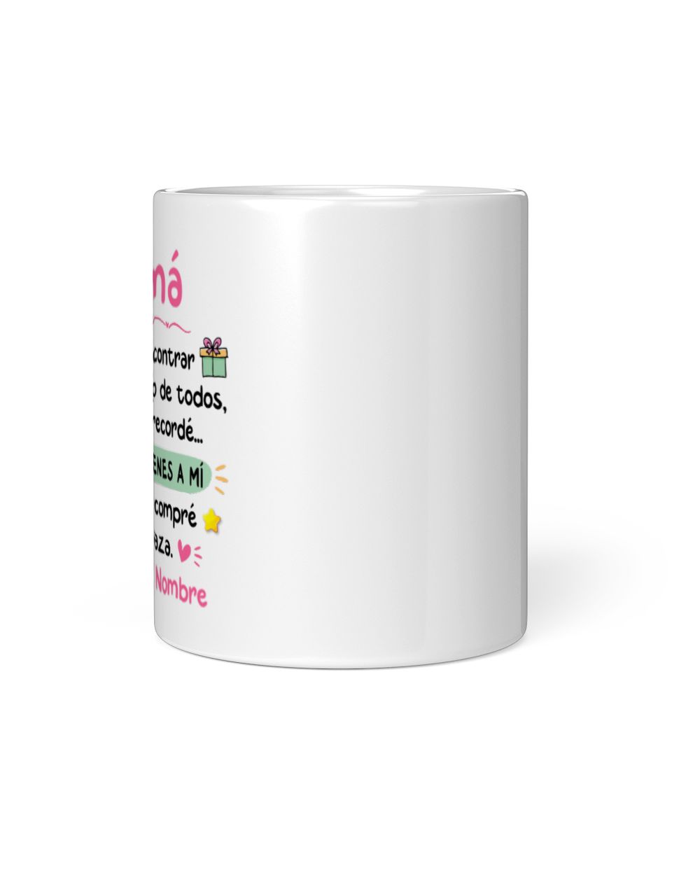 ES - Intenté encontrar el mejor regalo de todos, pero luego recordé... que ya me tienes a mí  así que te compré esta taza White Mug white 11oz