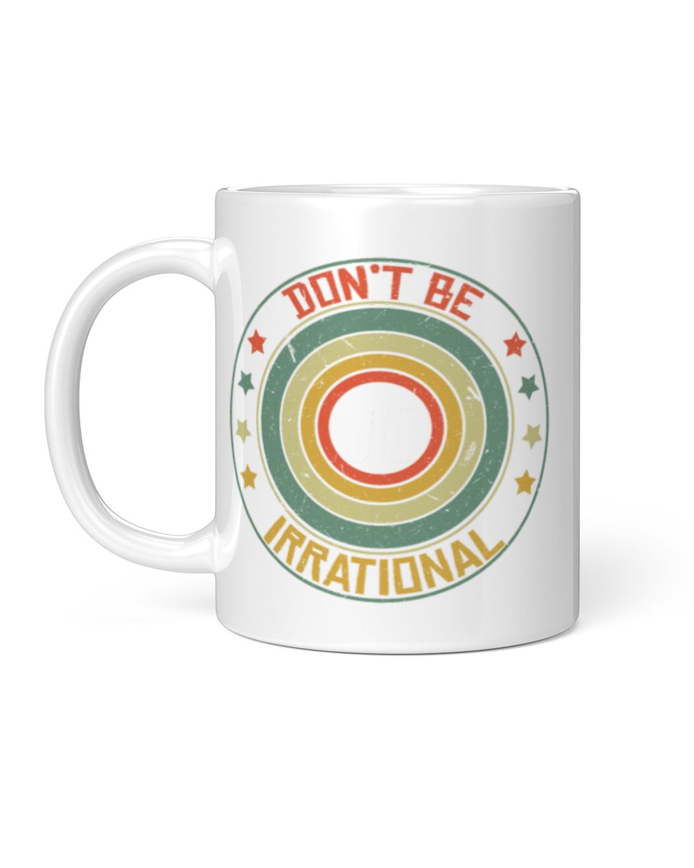Don't Be Irrational Pi Day Math Symbol Retro White Mug white 11oz