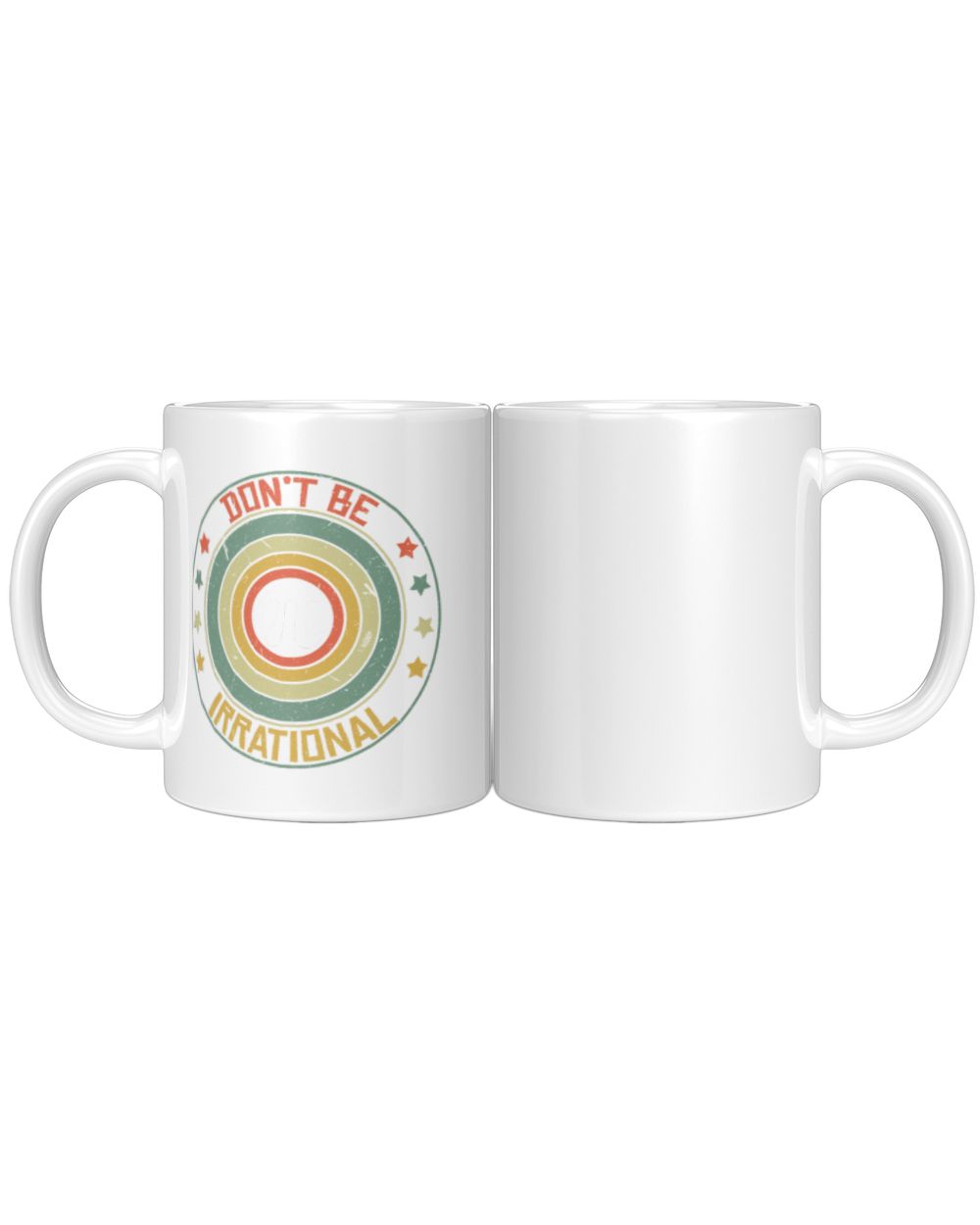 Don't Be Irrational Pi Day Math Symbol Retro White Mug white 11oz