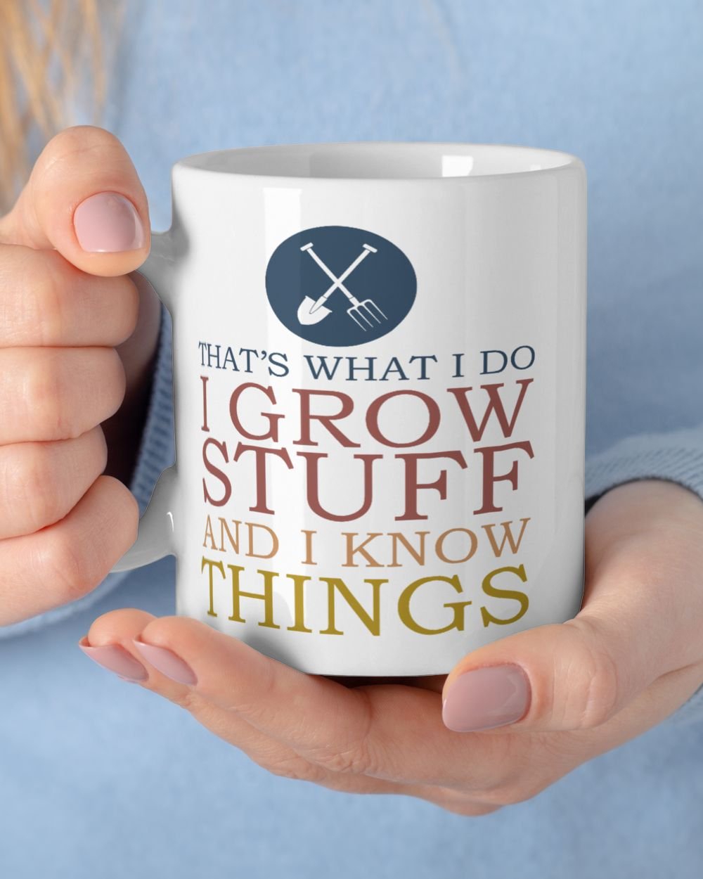 I grow stuff and know things White Mug white 11oz