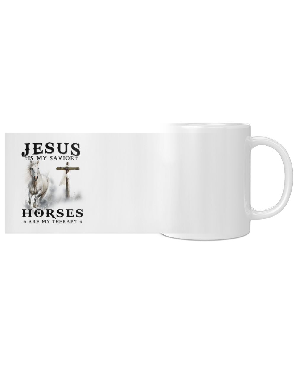 Jesus is my savior horses are my therapy White Mug white 11oz