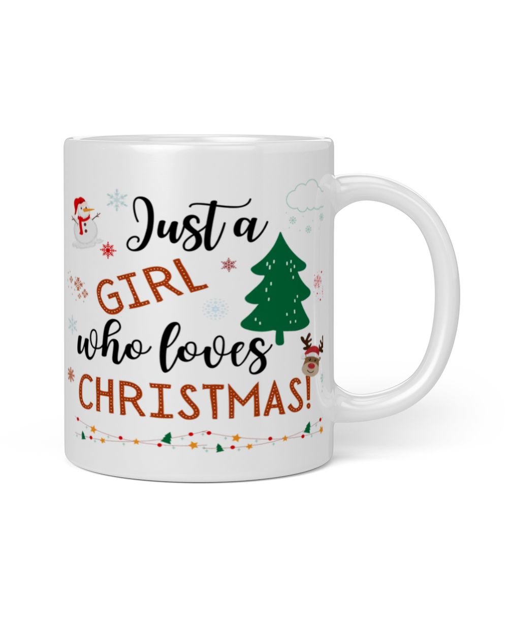 Just a Girl who loves Christmas Mug White Mug white 11oz