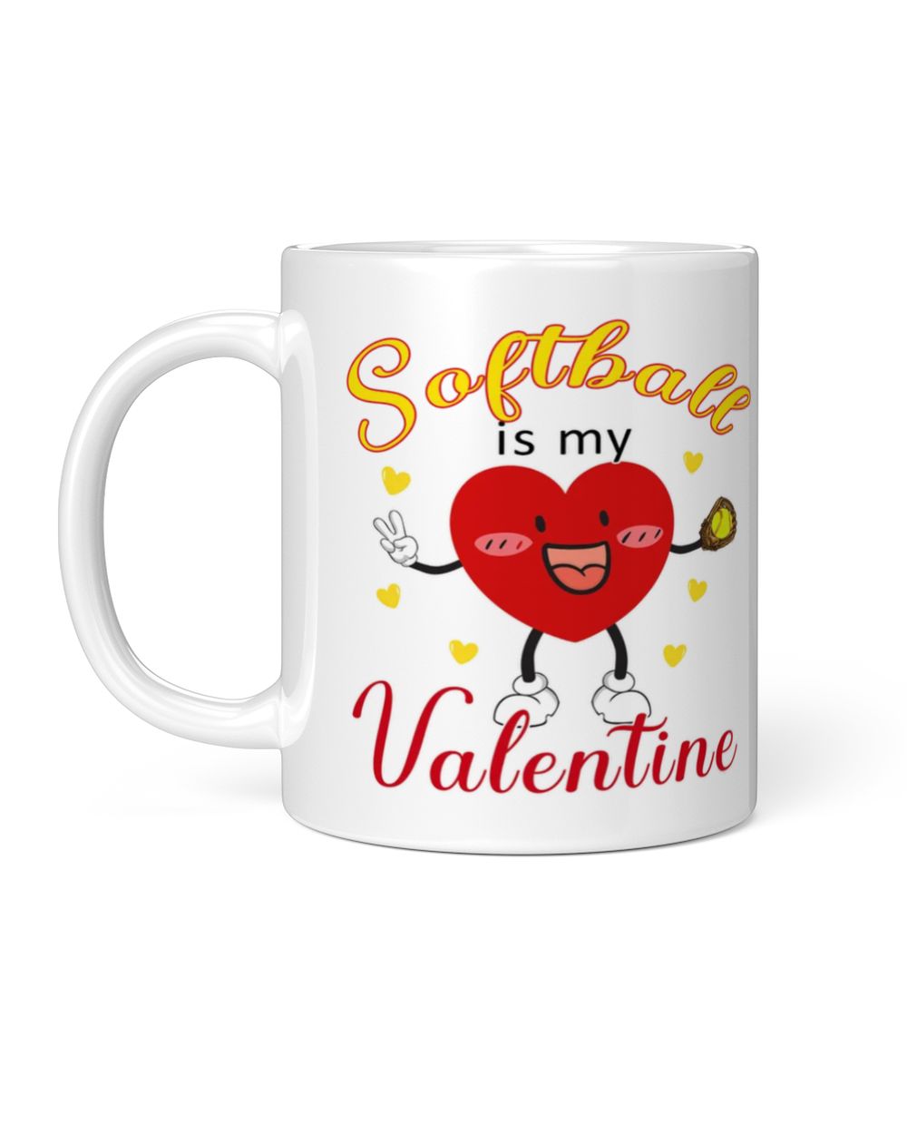 Softball Is My Valentine Mug- Valentine Mugs- Softball Mugs White Mug white 11oz