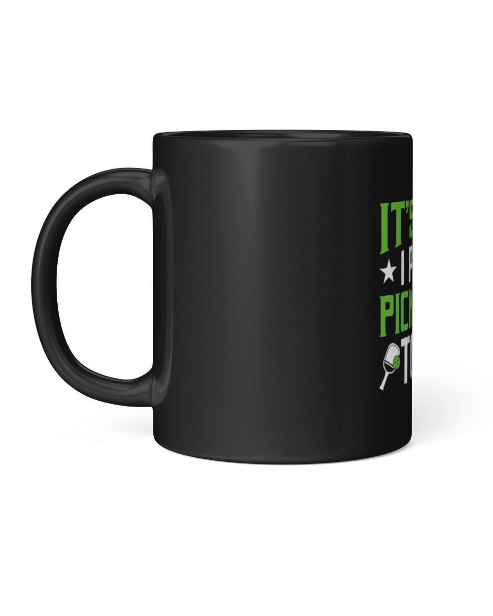 Its Fine I Played Pickleball Today Black Mug 11oz black 11oz