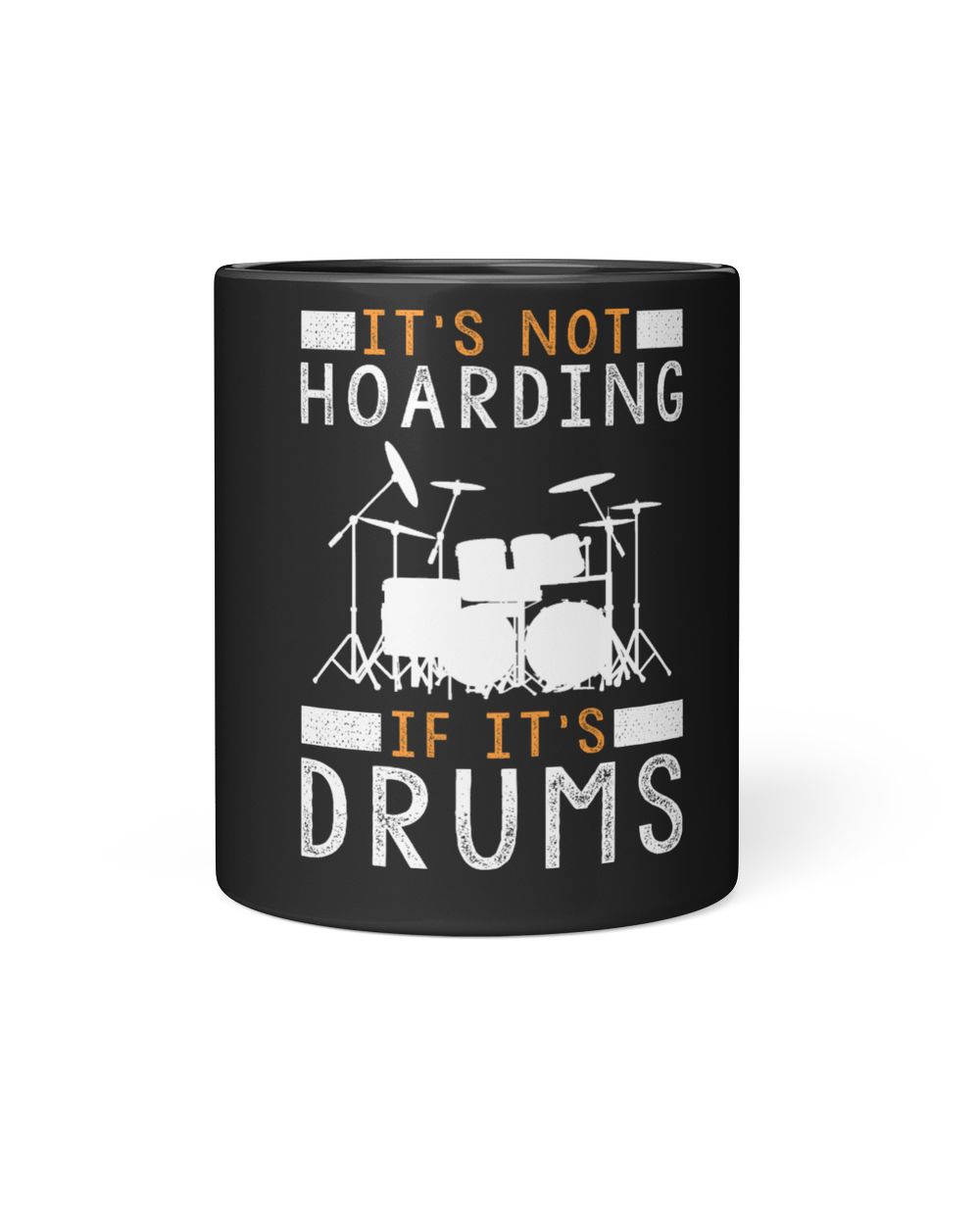 Embrace the Beat: "It's Not Hoarding if It's Drums" Tee Black Mug 11oz black 11oz